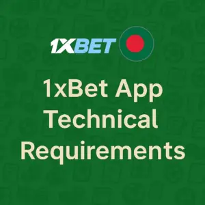 1xBet App Technical Requirements